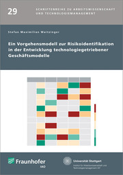 Ein Vorgehensmodell zur Risikoidentifikation in der Entwicklung technologiegetriebener Geschäftsmodelle. - Cover