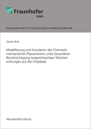 Modellierung und Simulation des Chemisch-mechanischen Planarisierens unter besonderer Berücksichtigung langreichweitiger Wechselwirkungen auf der Chipskala.