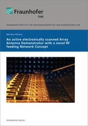 An active electronically scanned array antenna demonstrator with a novel RF feeding network concept.