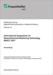 International Symposium on ElectroChemical Machining Technology INSECT 2017.