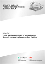 Liquid Metal Embrittlement of Advanced High Strength Steels during Resistance Spot Welding.