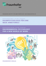 Raumpsychologie für eine neue Arbeitswelt - Environmental Psychology for a new World of Work