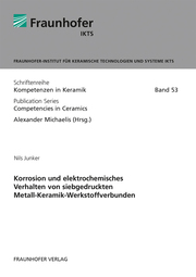 Korrosion und elektrochemisches Verhalten von siebgedruckten Metall-Keramik-Werkstoffverbunden.