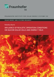Influence of Realistic Operation Conditions on Silicon Solar Cells and Energy Yield - Cover