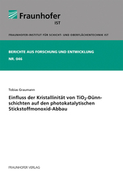 Einfluss der Kristallinität von TiO(tief)2-Dünnschichten auf den photokatalytischen Stickstoffmonoxid-Abbau. - Cover