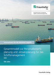 Gesamtmodell zur Personalbedarfsplanung und -einsatzplanung für das Schiffsmanagement