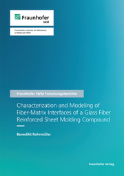 Characterization and Modeling of Fiber-Matrix Interfaces of a Glass Fiber Reinforced Sheet Molding Compound - Cover