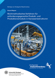 Multimethodisches Verfahren für anforderungsgerechte Produkt- und Produktionsmodule in Karosseriestrukturen - Cover