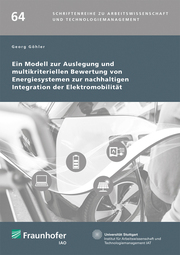 Ein Modell zur Auslegung und multikriteriellen Bewertung von Energiesystemen zur nachhaltigen Integration der Elektromobilität - Cover