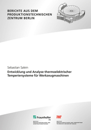 Entwicklung und Analyse thermoelektrischer Temperiersysteme für Werkzeugmaschinen - Cover