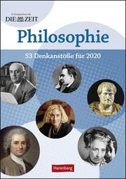 DIE ZEIT: Philosopie - 53 Denkanstösse für 2020