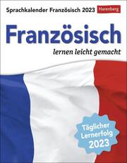 Französisch lernen leicht gemacht - Sprachkalender Französisch 2023