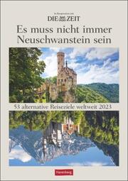 DIE ZEIT: Es muss nicht immer Neuschwanstein sein 2023 - Cover
