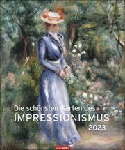 Die schönsten Gärten des Impressionismus Edition Kalender 2023