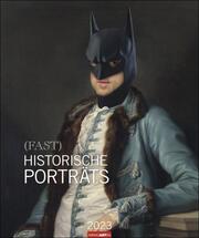 (Fast) historische Porträts 2023