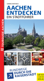 Aachen entdecken - Ein Stadtführer - Cover