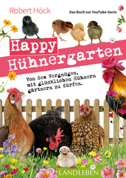 Happy Hühnergarten ¿ Das Buch zur YouTube-Serie - Cover
