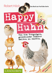 Happy Huhn 2.0 ¿ Das Buch zur YouTube-Serie