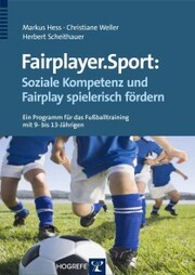 Fairplayer.Sport: Soziale Kompetenz und Fairplay spielerisch fördern - Cover