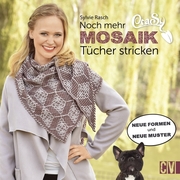 CraSy Mosaik- Noch mehr Tücher stricken - Cover
