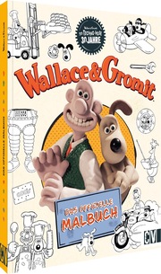 Wallace & Gromit - Das offizielle Malbuch