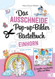 Das Ausschneide-Pop-up-Bilder-Bastelbuch. Einhorn - Cover