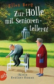 Zur Hölle mit Seniorentellern! - Cover