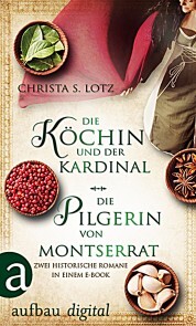 Die Köchin und der Kardinal & Die Pilgerin von Montserrat