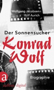 Der Sonnensucher. Konrad Wolf - Cover