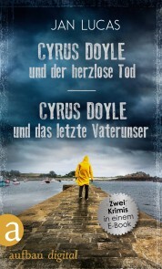 Cyrus Doyle und der herzlose Tod & Cyrus Doyle und das letzte Vaterunser