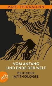 Vom Anfang und Ende der Welt - Deutsche Mythologie - Cover