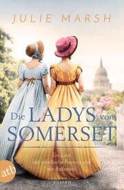 Die Ladys von Somerset - Ein Lord, die rebellische Frances und die Ballsaison