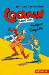 Coolman und ich - Bonjour Baguette