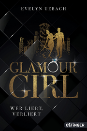 Glamour Girl 1. Wer liebt, verliert - Cover