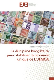 La discipline budgétaire pour stabiliser la monnaie unique de L'UEMOA