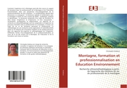 Montagne, formation et professionnalisation en Education Environnement