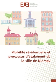 Mobilité résidentielle et processus d'étalement de la ville de Niamey