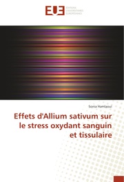Effets d'Allium sativum sur le stress oxydant sanguin et tissulaire