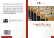 Composite Silicium pour batterie lithium-ion