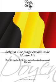 Belgien eine junge europäische Monarchie