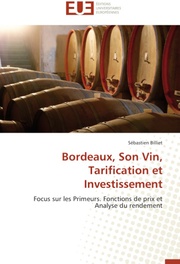 Bordeaux, Son Vin, Tarification et Investissement