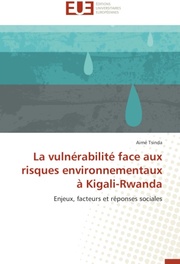 La vulnérabilité face aux risques environnementaux à Kigali-Rwanda
