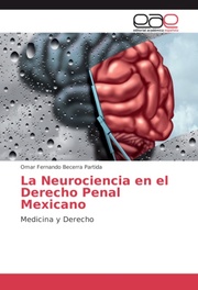 La Neurociencia en el Derecho Penal Mexicano