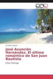 José Asunción Hernández. El último romántico de San Juan Bautista