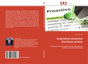 Acquisition proactive d'archives privées - Cover