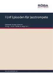 Fünf Episoden für Jazztrompete