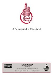 A Schwipserl, a Räuscherl