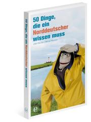 50 Dinge, die ein Norddeutscher wissen muss