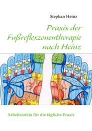 Praxisbuch Fußreflexzonentherapie nach Heinz