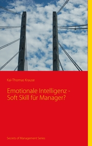 Emotionale Intelligenz - Soft Skill für Manager?